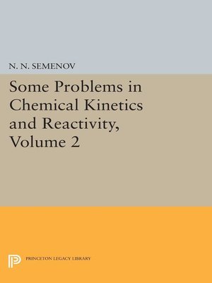 cover image of Some Problems in Chemical Kinetics and Reactivity, Volume 2